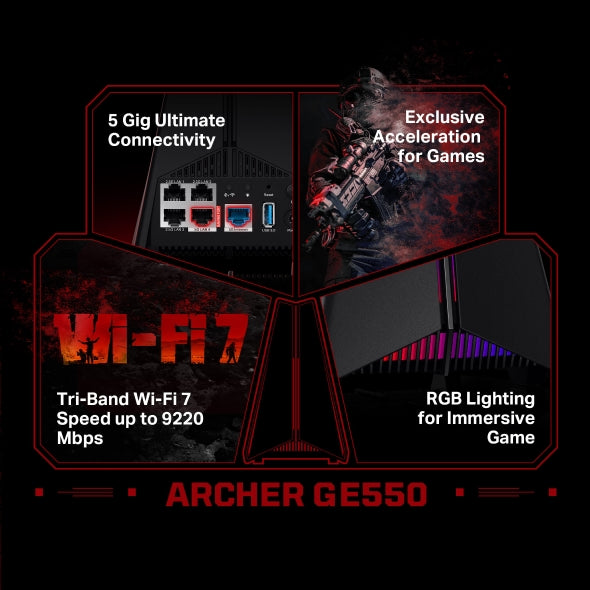 TP link Archer GE550	BE9300 Tri-Band Wi-Fi 7 Gaming Router